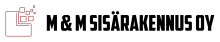 M&M Sisärakennus Oy logo