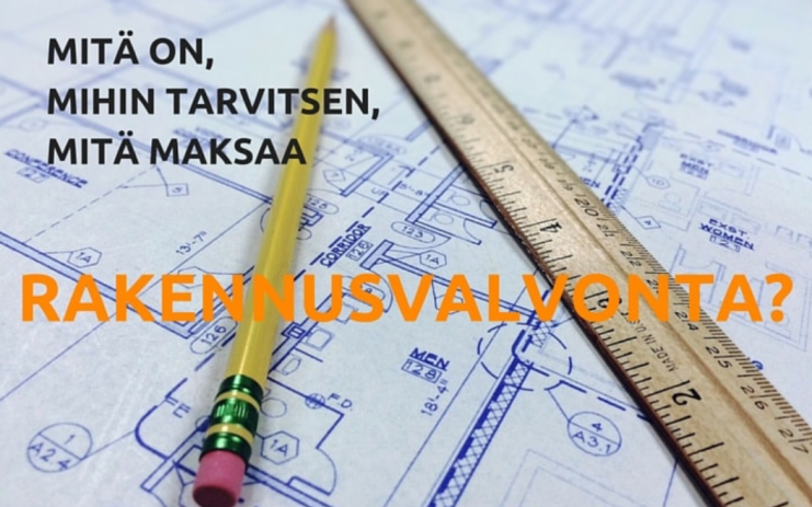 Milloin tarvitaan remontille valvoja ja mitä se maksaa?